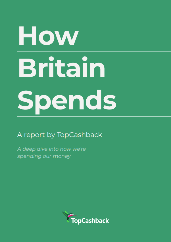 How Britain Spends TopCashback Report