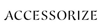 accessorize The word "ACCESSORIZE" is displayed in uppercase, black serif font on a white background.