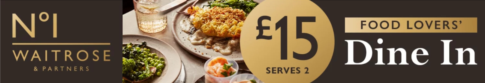 Waitrose dine in meal deal A Waitrose dine in for 2 offer that acts similar to a cheap takeaway