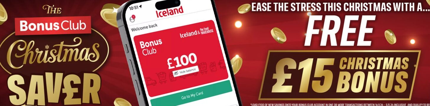 iceland christmas bonus 26 Iceland Bonus Club Christmas Saver promotion offering a free £15 Christmas bonus with top-up, shown on a red festive background with gold coins and a mobile app display.